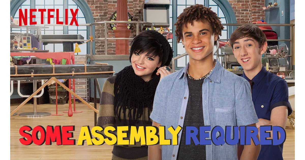 Some Assembly Required Now on Netflix For Kids October 2015