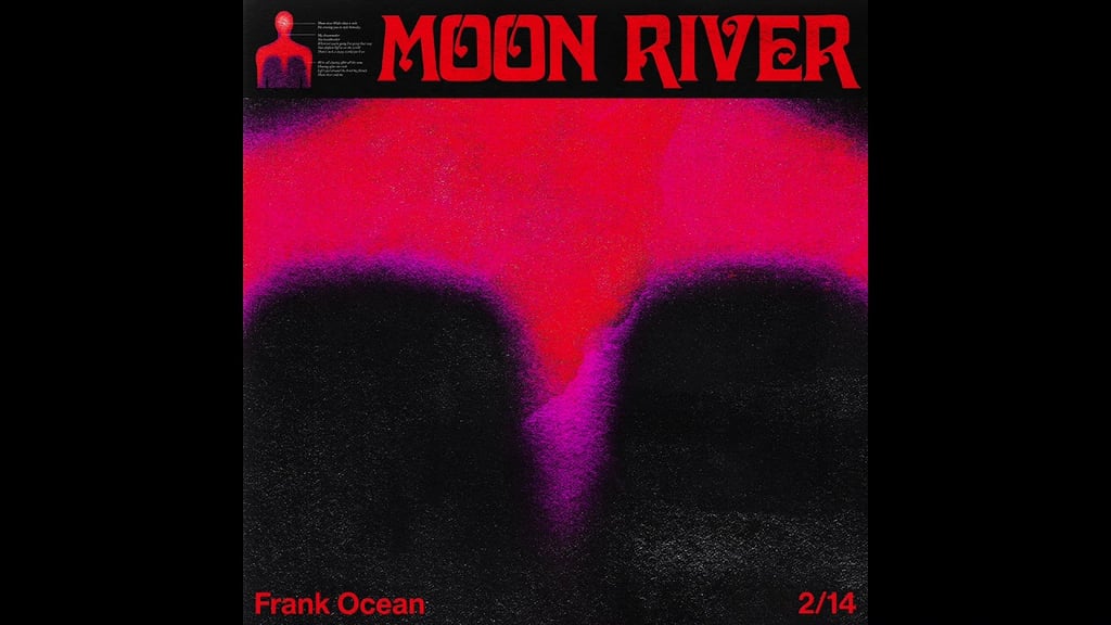 "Moon River" by Frank Ocean