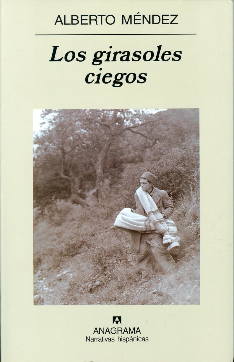Los Girasoles Ciegos by Alberto Méndez