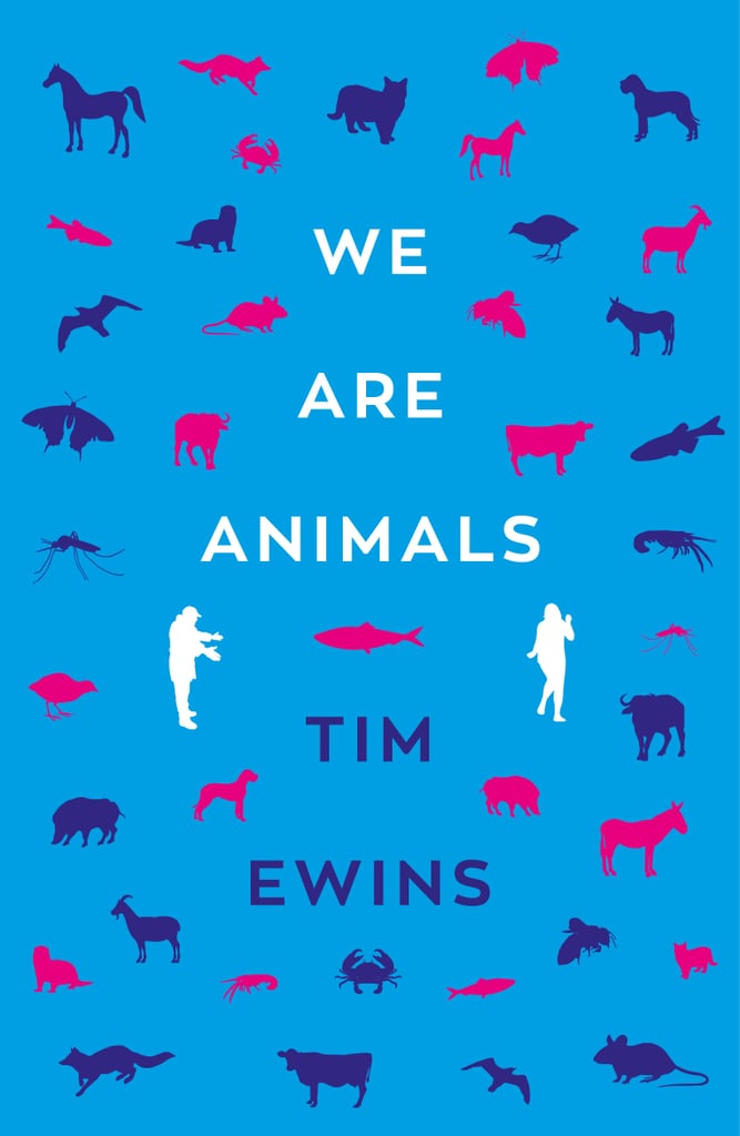 We Are Animals by Tim Ewins