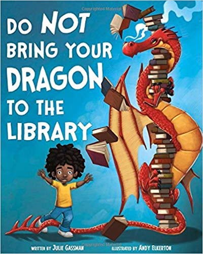 Do Not Bring Your Dragon to the Library 