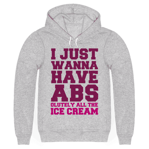 Abs . . . olutely All the Ice Cream Hoodie