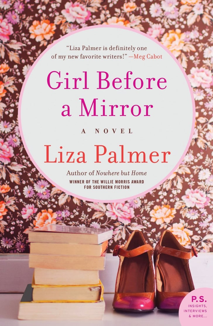 Girl Before A Mirror 200 Of The Sexiest Sweetest Books Of 2015 Popsugar Love And Sex Photo 159