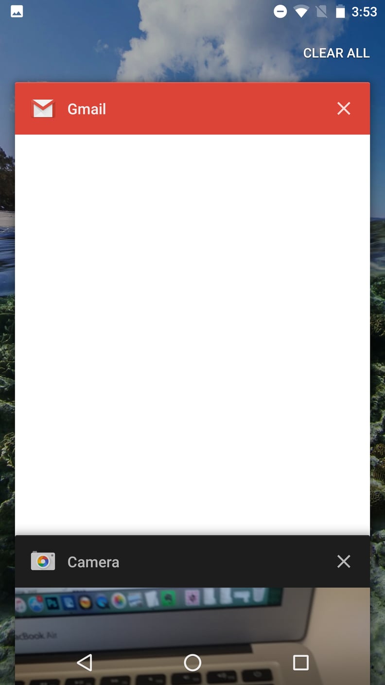 Clear all your apps with one tap.