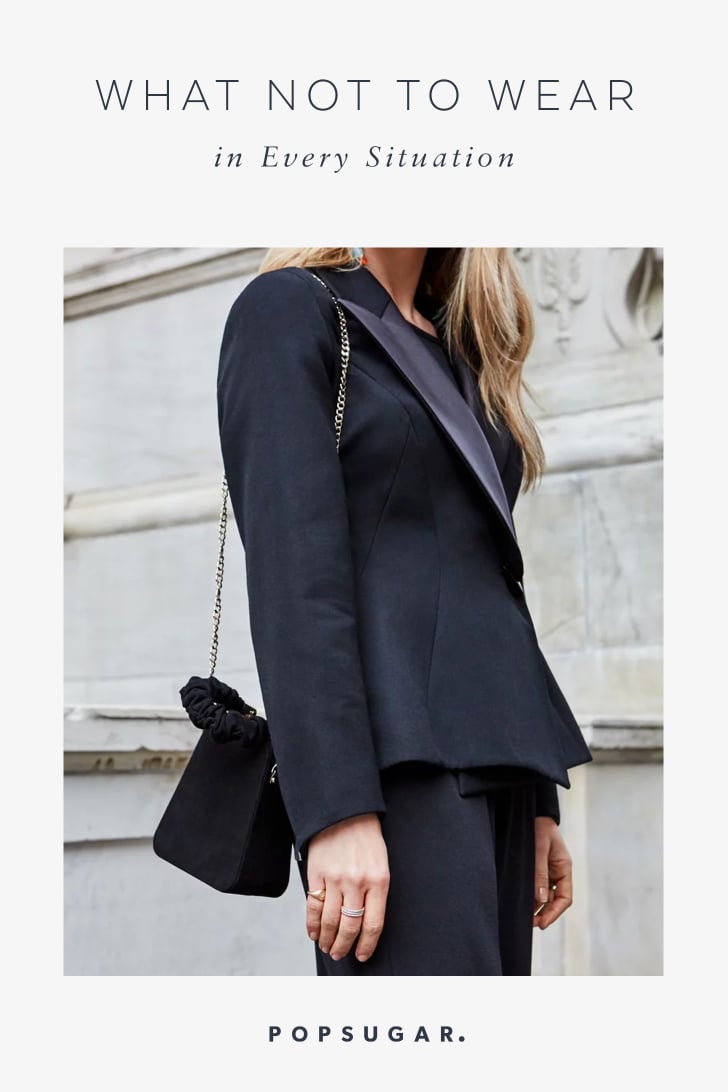 What Not to Wear to Every Occasion: An Ultimate Guide