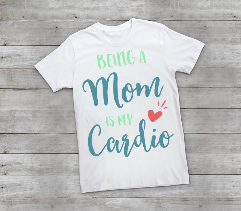 Mom Cardio Shirt