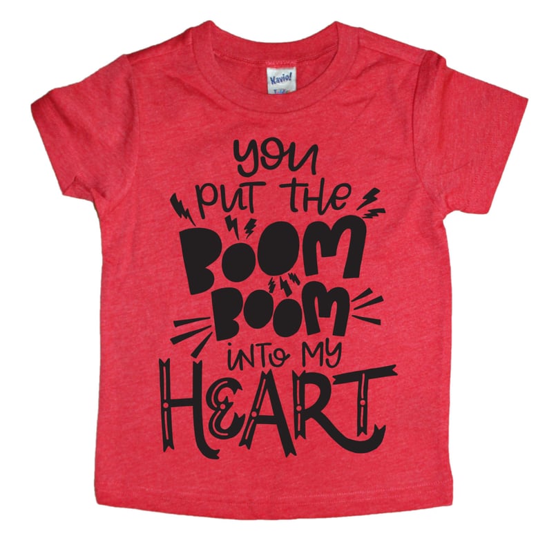 You Put the Boom Boom Into My Heart Tee