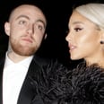Ariana Grande Speaks Out For the First Time After Mac Miller's Death: "I Hope You're OK Now"