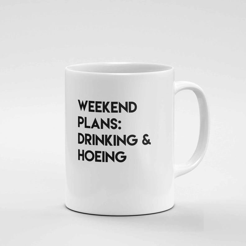 Weekend Plans Drinking and Hoeing Mug