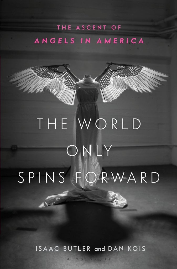 The World Only Spins Forward: The Ascent of Angels in America