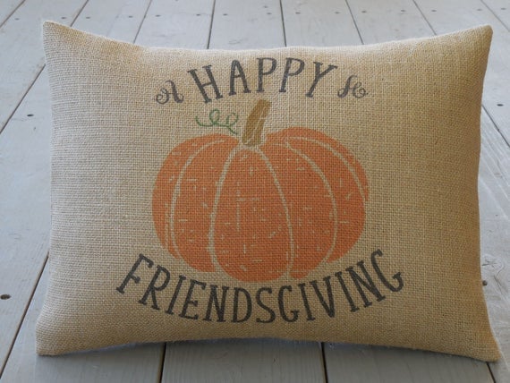 Happy Friendsgiving Burlap Pillow