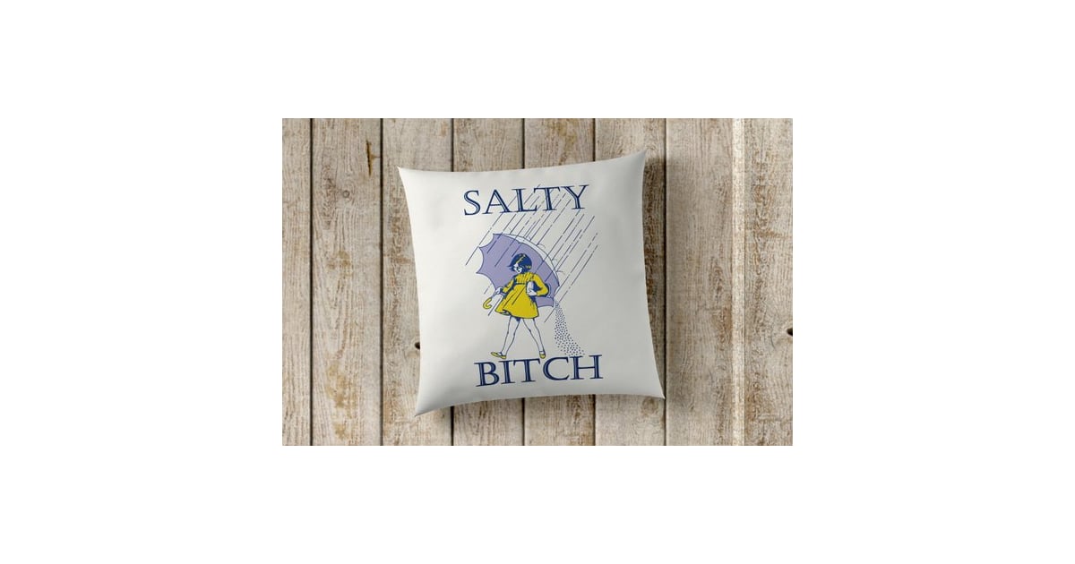 Salty B*tch Pillow Curse Word Pillows on Etsy POPSUGAR UK Parenting