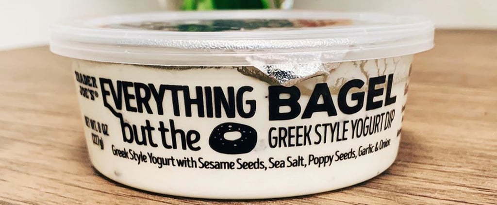 Trader Joe's Now Has Everything but the Bagel Greek Yogurt Dip, and I'm Already Obsessed