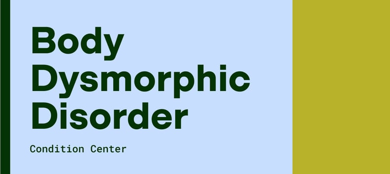 What is body dysmorphic disorder?