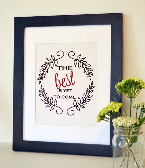 The Best Is Yet to Come