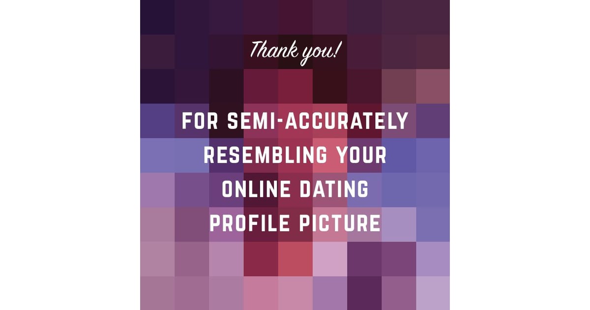 Your online dating picture | Pinterest Valentine's Cards | POPSUGAR