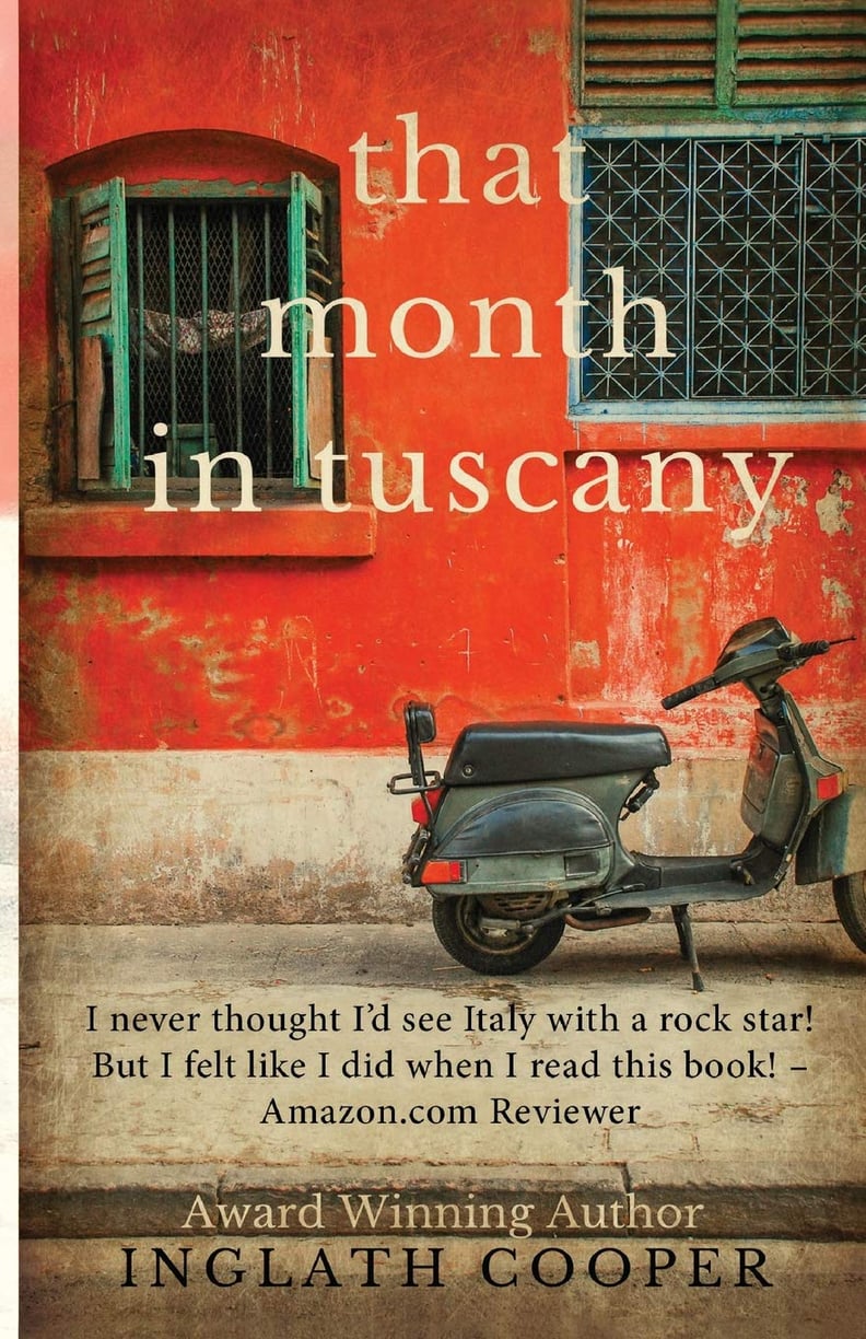 That Month in Tuscany by Inglath Cooper