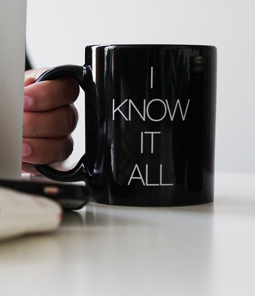 "I Know It All" Bethenny Mug ($16)