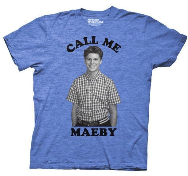 "Call Me Maeby" Shirt ($18)