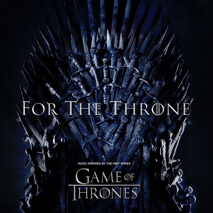 Game Of Thrones Season 8 Soundtrack Popsugar Entertainment