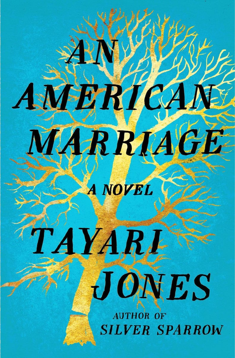 Aug. 2018 — An American Marriage by Tayari Jones