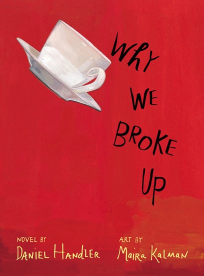 Why We Broke Up by Daniel Handler