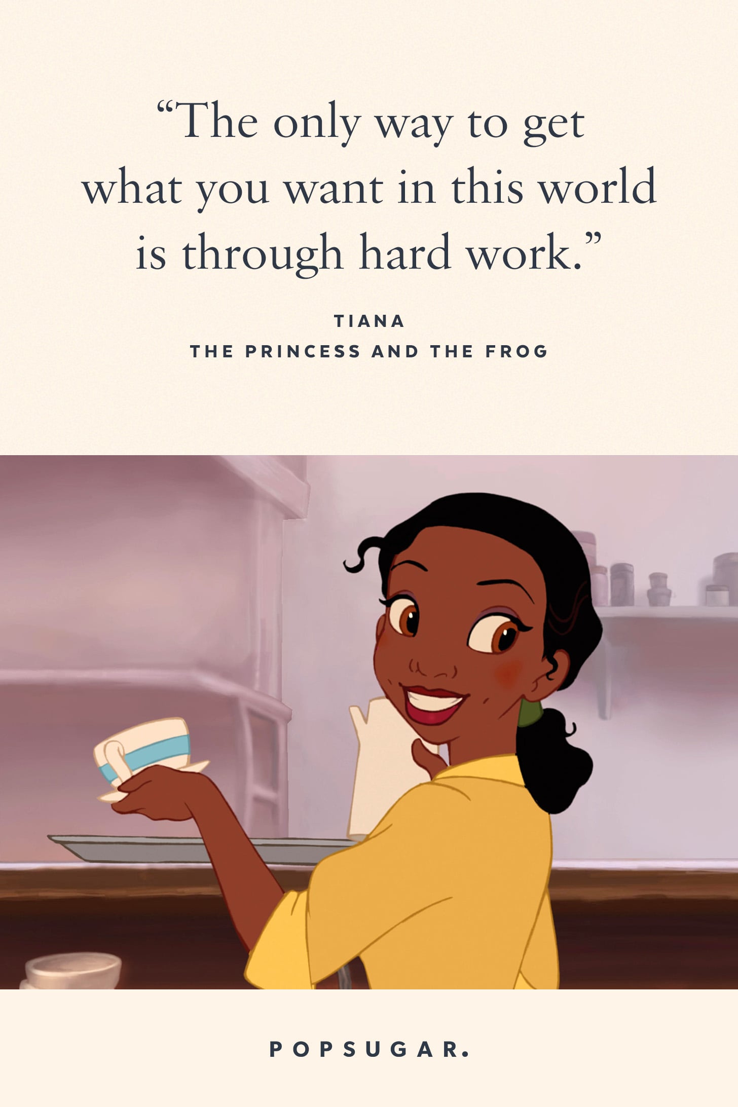 The Only Way To Get What You Want In This World Is Through Hard 44 Emotional And Beautiful Disney Quotes That Are Guaranteed To Make You Cry Popsugar Smart Living Photo 30