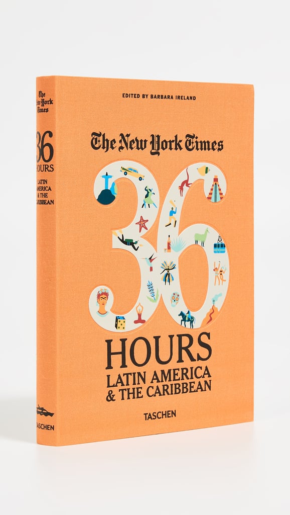 Books with Style The New York Times: 36 Hours Latin America and The Caribbean