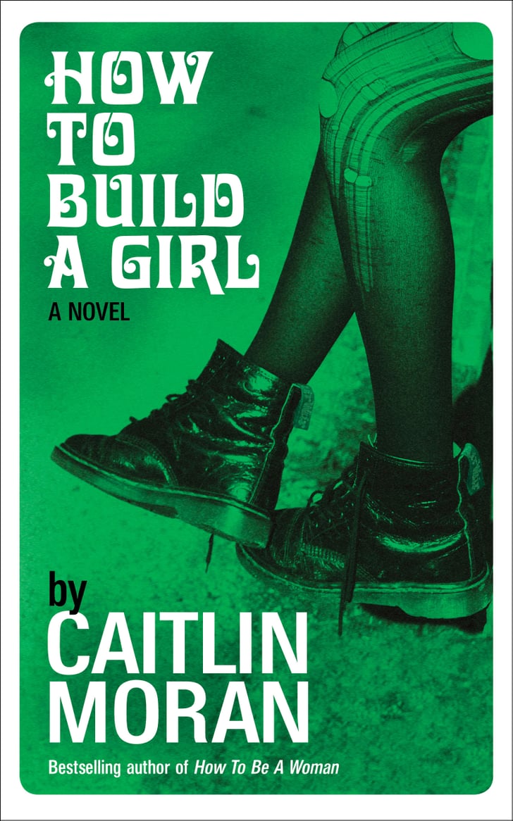 How to Build a Girl Best Books For Women 2014 POPSUGAR Love & Sex