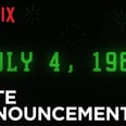 Netflix Rang in 2019 by (Finally!) Dropping the Premiere Date For Stranger Things Season 3