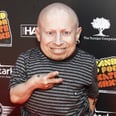 Verne Troyer Addresses His Condition After a Health Scare