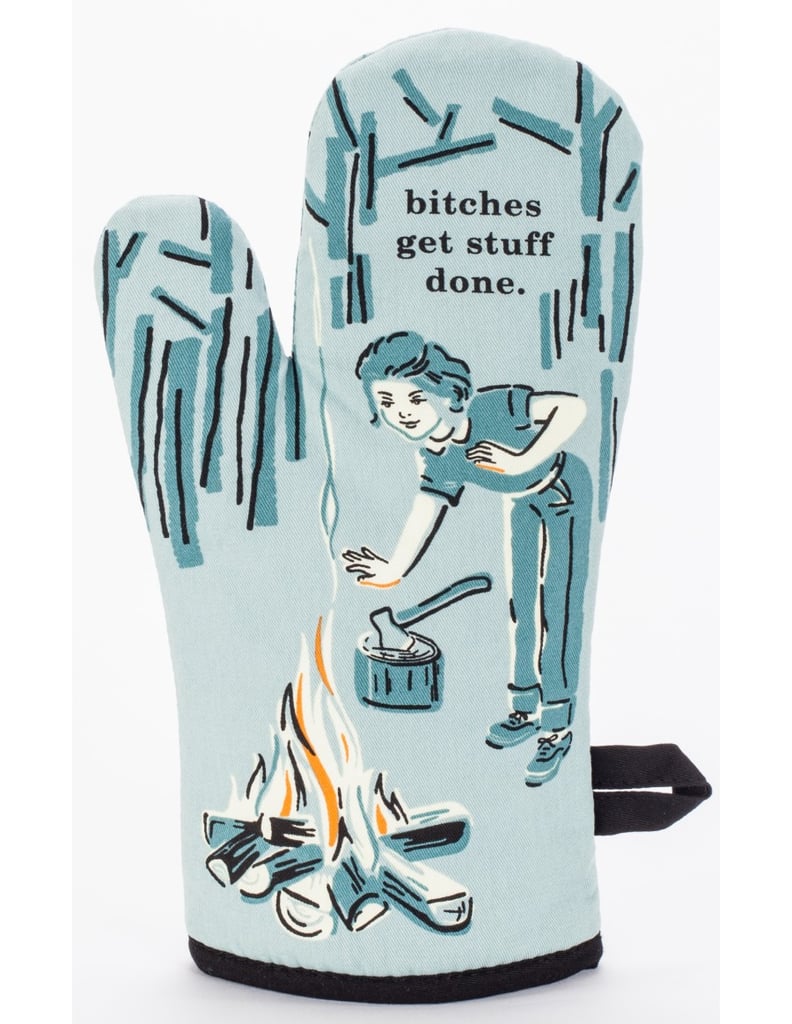 "B*tches Get Stuff Done" Oven Mitt