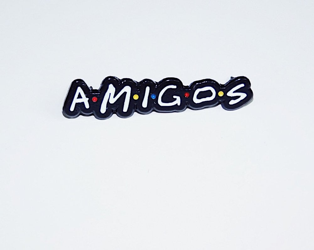 Amigos Pin ($10)