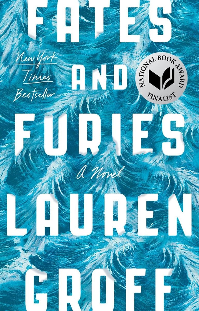 "Fates and Furies" by Lauren Groff