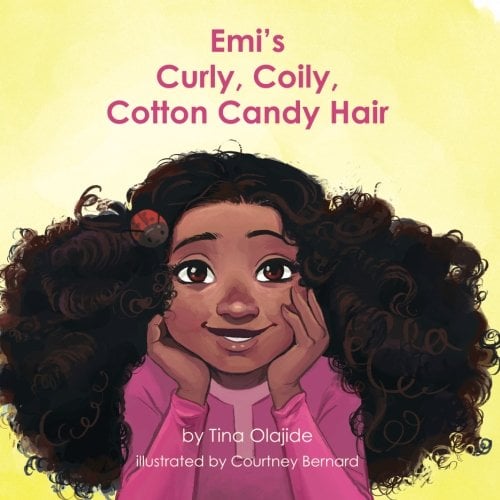 Emi's Curly, Coily, Cotton Candy Hair by Tina Olajide, Illustrated by Courtney Bernard