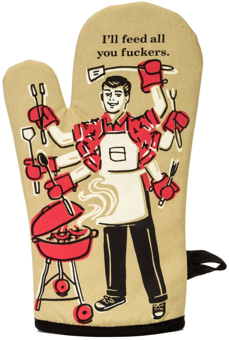 "I'll Feed All You F*ckers" Oven Mitt