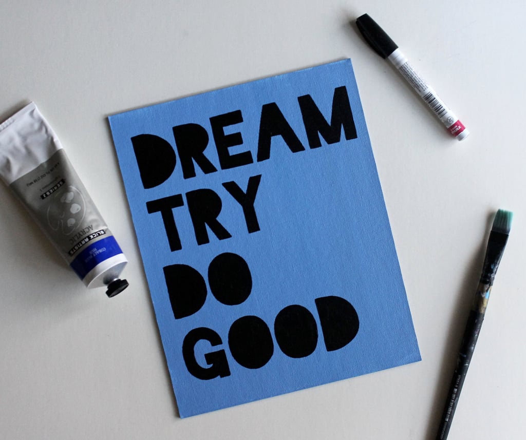 Dream, Try, Do Good Print