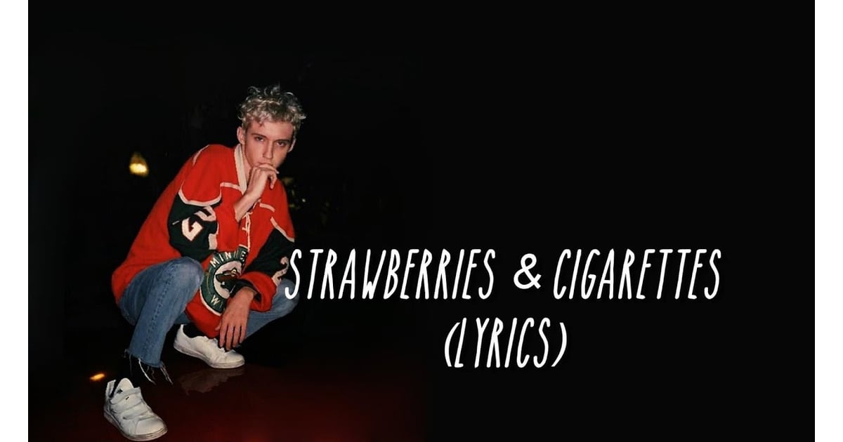 "Strawberries & Cigarettes" by Troye Sivan Best Love Songs For