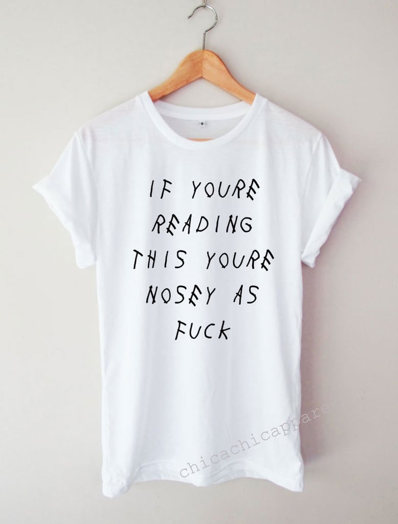 If You're Reading This Shirt