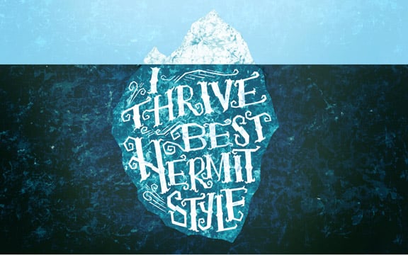 I Thrive Best Hermit Style by Mary Kate McDevitt