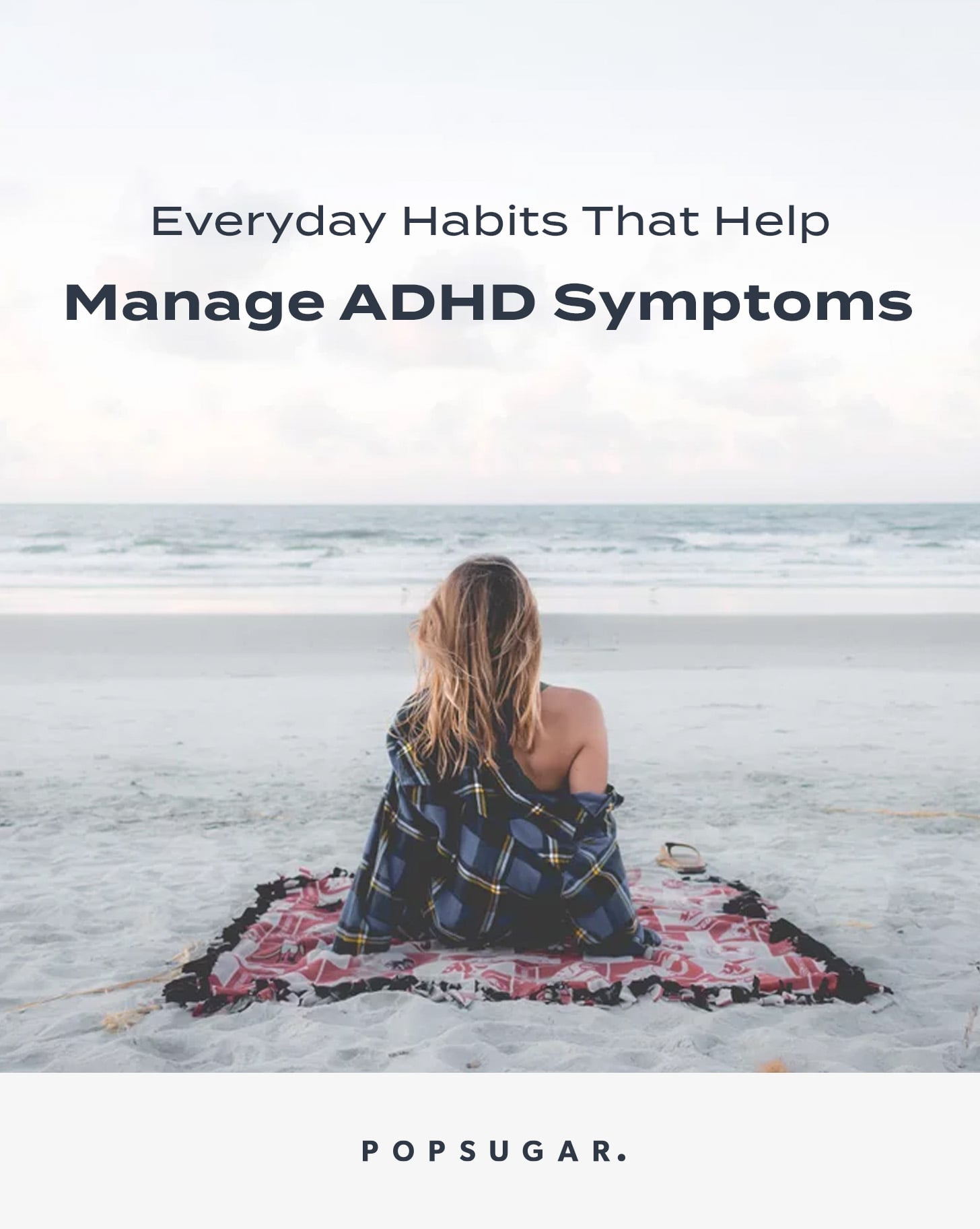 How I Manage Symptoms Of Adhd Without Medication Popsugar Fitness
