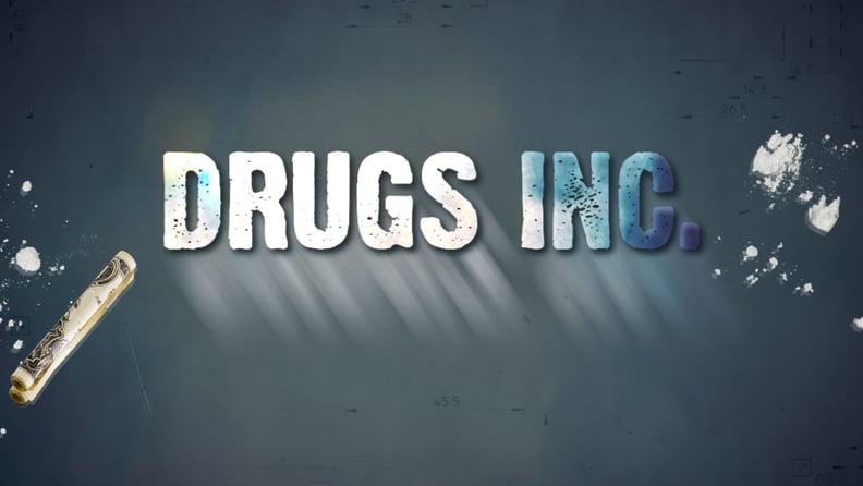 Drugs Inc.