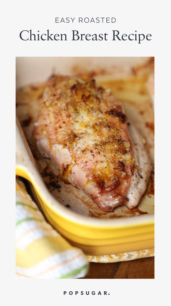 Quick Baked Chicken Breast Recipe | POPSUGAR Food