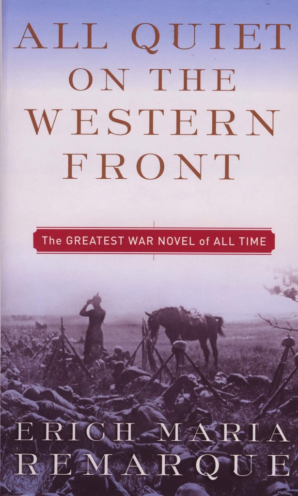 "All Quiet on the Western Front" by Erich Maria Remarque