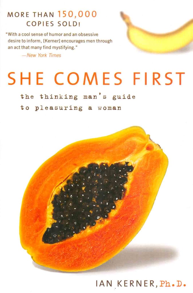 She Comes First by Ian Kerner, Ph.D.
