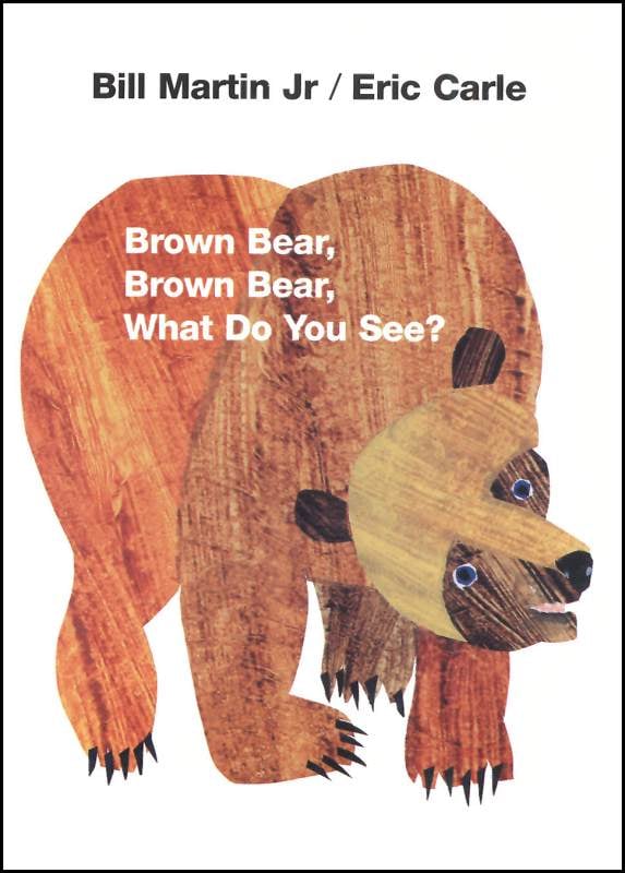 Brown Bear, Brown Bear, What Do You See?