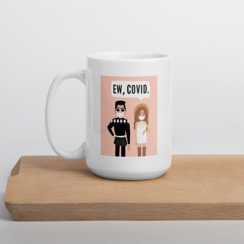 Ew, COVID Mug