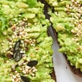 If You're Obsessed With Avocado Toast, You Need to Know This Weight-Loss Hack