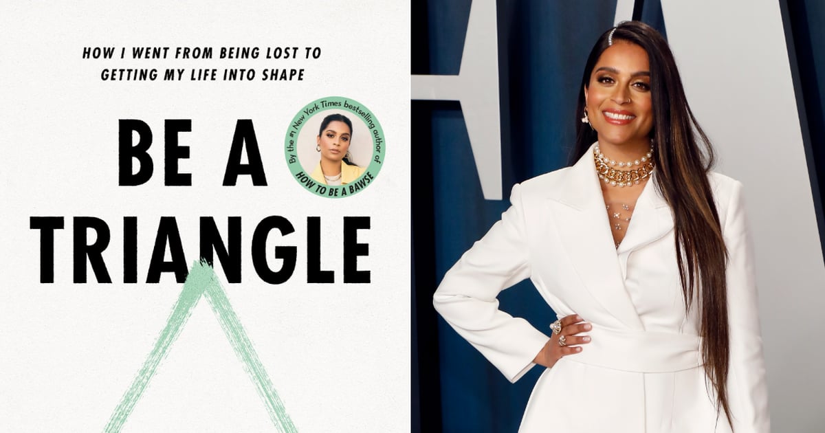 Be a Triangle by Lilly Singh Review and Interview POPSUGAR Entertainment