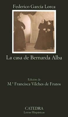 La Casa de Bernarda Alba by Federico García Lorca